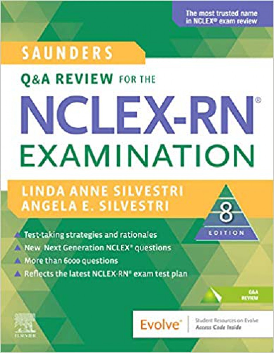 SAUNDERS Q & A REVIEW FOR THE NCLEX-RN EXAMINATION 2020