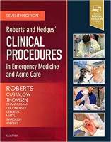 Roberts and Hedges’ Clinical Procedures in Emergency Medicine and Acute Care 2018